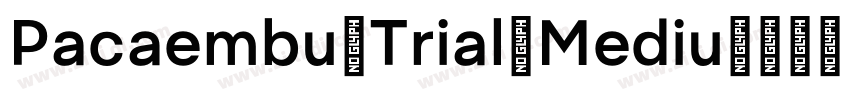 Pacaembu Trial Mediu字体转换 Pacaembu Trial Mediu字体转换